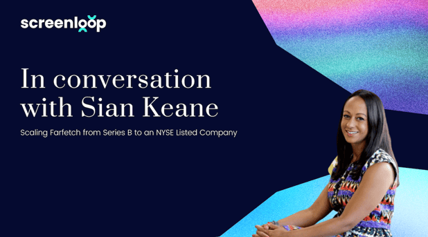 In conversation with Sian Keane, Chief People Officer at Farfetch